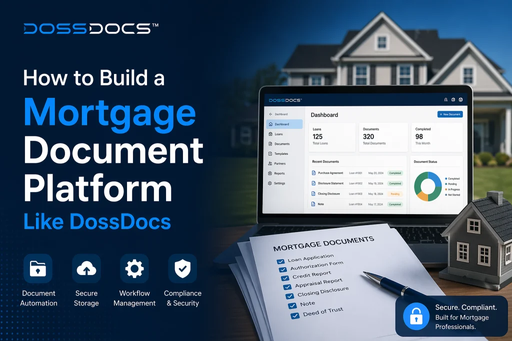 How to Build a Mortgage Document Platform Like DossDocs